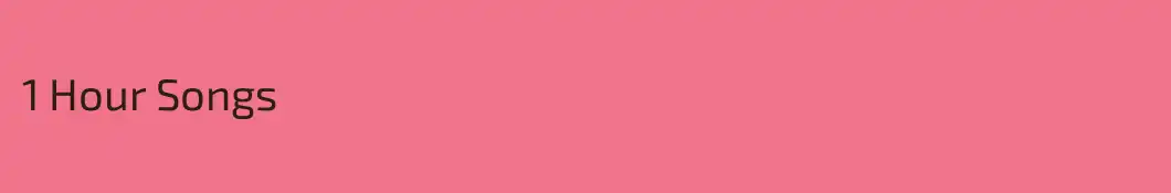 1 Hour Songs